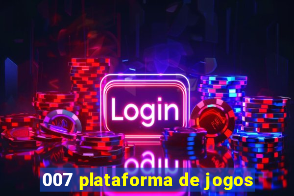 007 plataforma de jogos